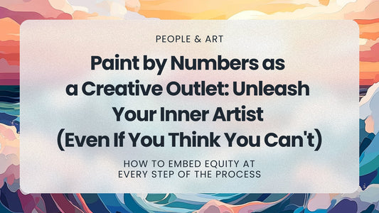 Paint by Numbers as a Creative Outlet: Unleash Your Inner Artist (Even If You Think You Can't) - MyArt