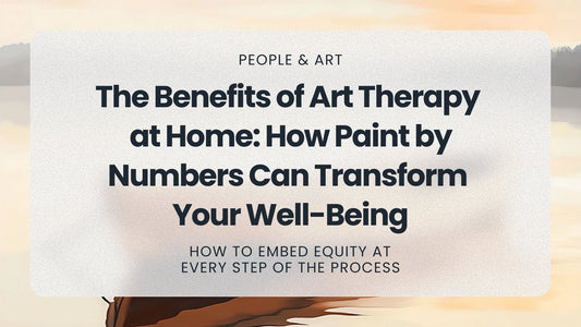 The Benefits of Art Therapy at Home: How Paint by Numbers Can Transform Your Well-Being - MyArt
