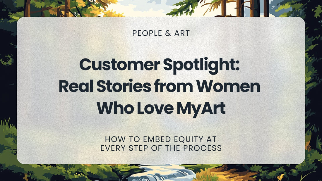 Customer Spotlight: Real Stories from Women Who Love MyArt - MyArt