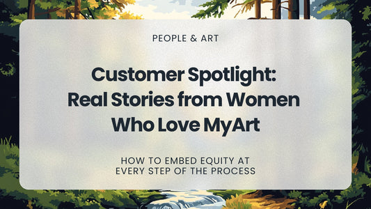 Customer Spotlight: Real Stories from Women Who Love MyArt - MyArt