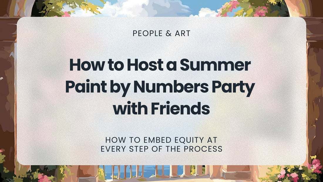 How to Host a Summer Paint by Numbers Party with Friends - MyArt
